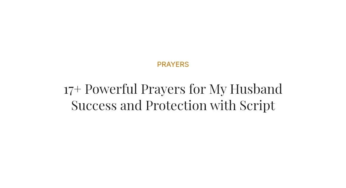 17+ Powerful Prayers for My Husband Success and Protection with Scriptures