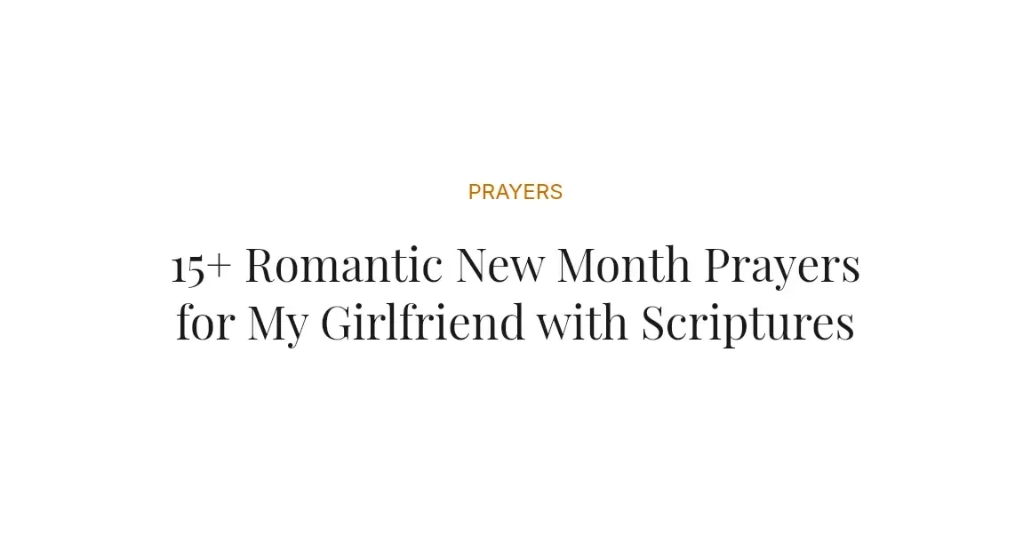 15+ Romantic New Month Prayers for My Girlfriend with Scriptures