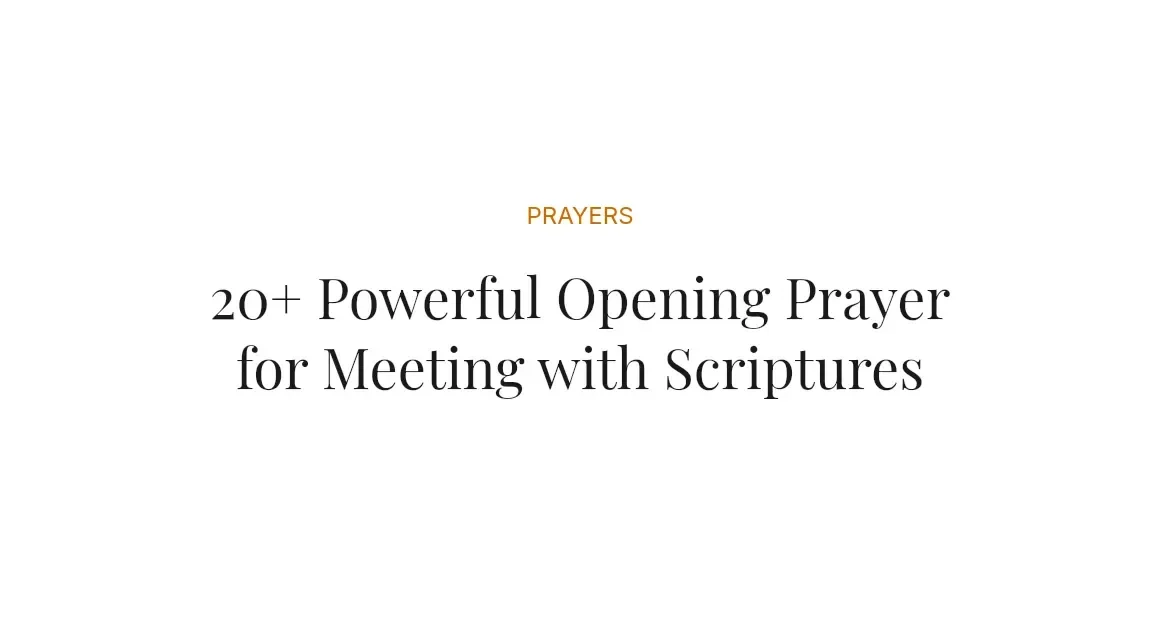 20+ Powerful Opening Prayer for Meeting with Scriptures