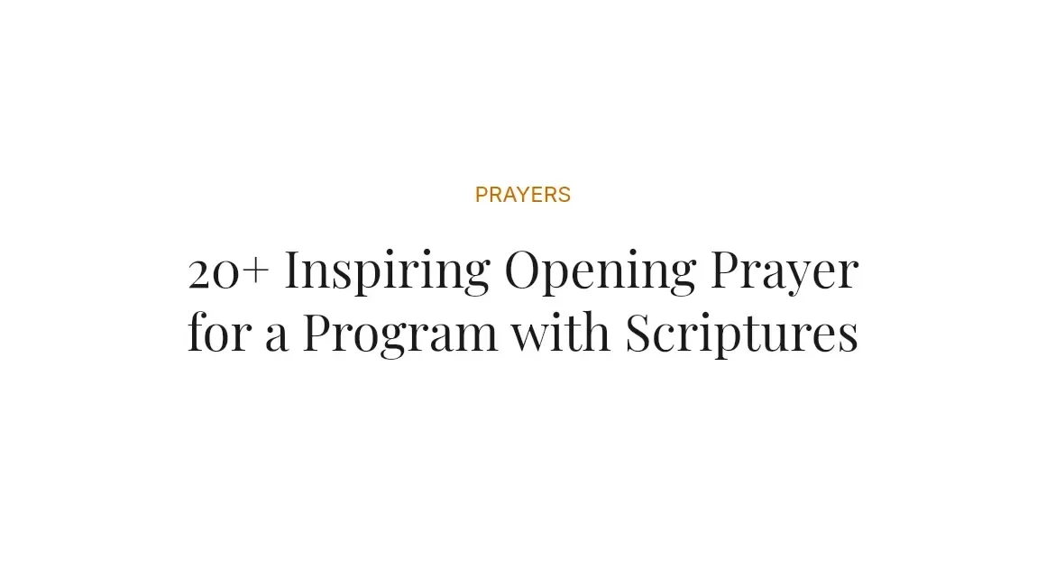 20+ Inspiring Opening Prayer for a Program with Scriptures