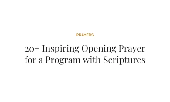 20+ Inspiring Opening Prayer for a Program with Scriptures