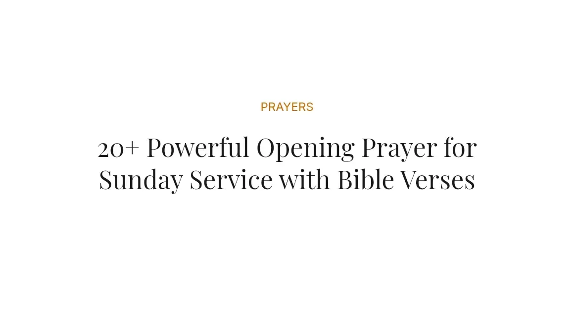 20+ Powerful Opening Prayer for Sunday Service with Bible Verses