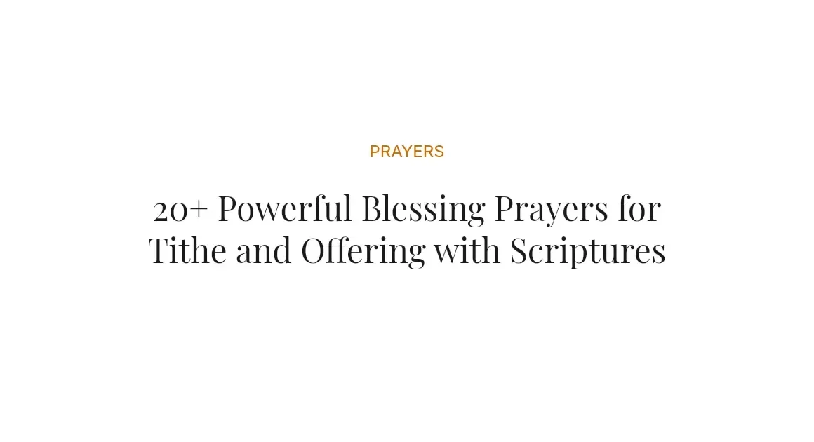 20+ Powerful Blessing Prayers for Tithe and Offering with Scriptures