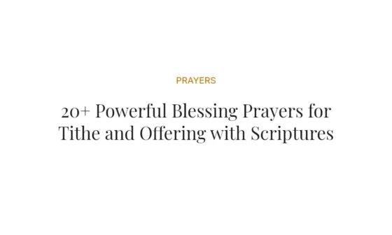 20+ Powerful Blessing Prayers for Tithe and Offering with Scriptures