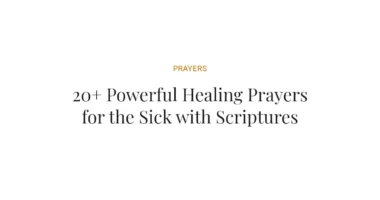 20+ Powerful Healing Prayers for the Sick with Scriptures