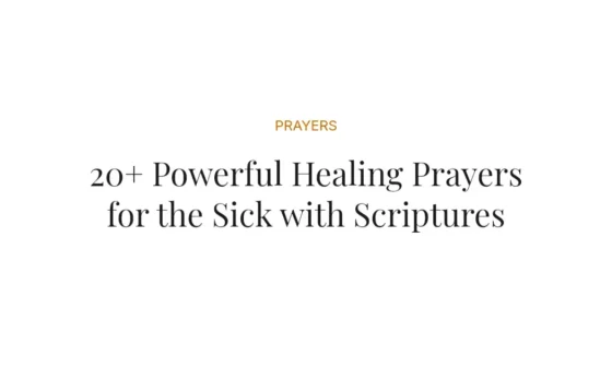 20+ Powerful Healing Prayers for the Sick with Scriptures