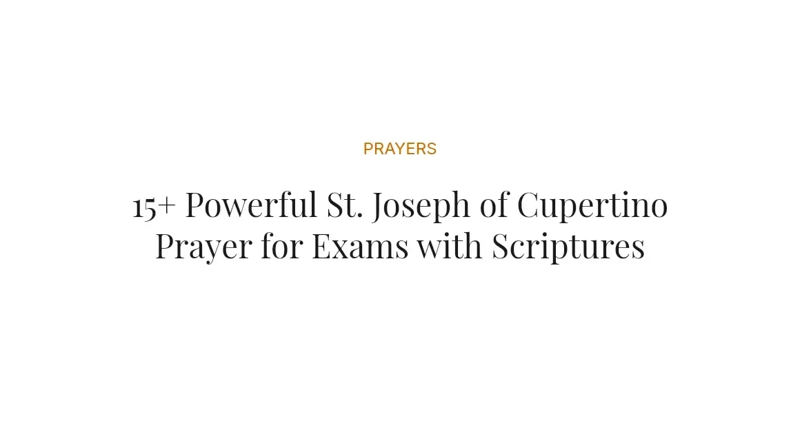15+ Powerful St. Joseph of Cupertino Prayer for Exams with Scriptures