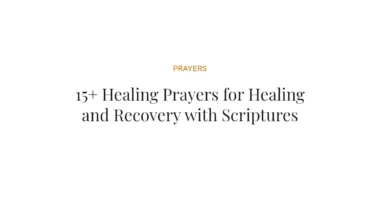 15+ Healing Prayers for Healing and Recovery with Scriptures
