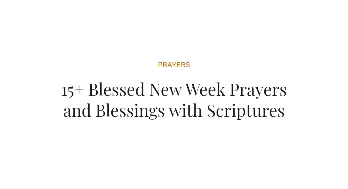15+ Blessed New Week Prayers and Blessings with Scriptures