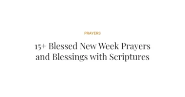 15+ Blessed New Week Prayers and Blessings with Scriptures