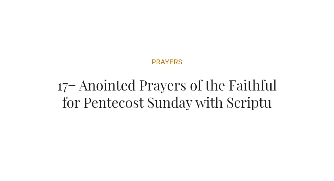17+ Anointed Prayers of the Faithful for Pentecost Sunday with Scriptures