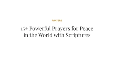 15+ Powerful Prayers for Peace in the World with Scriptures
