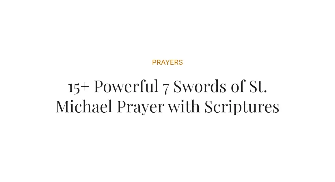 15+ Powerful 7 Swords of St. Michael Prayer with Scriptures