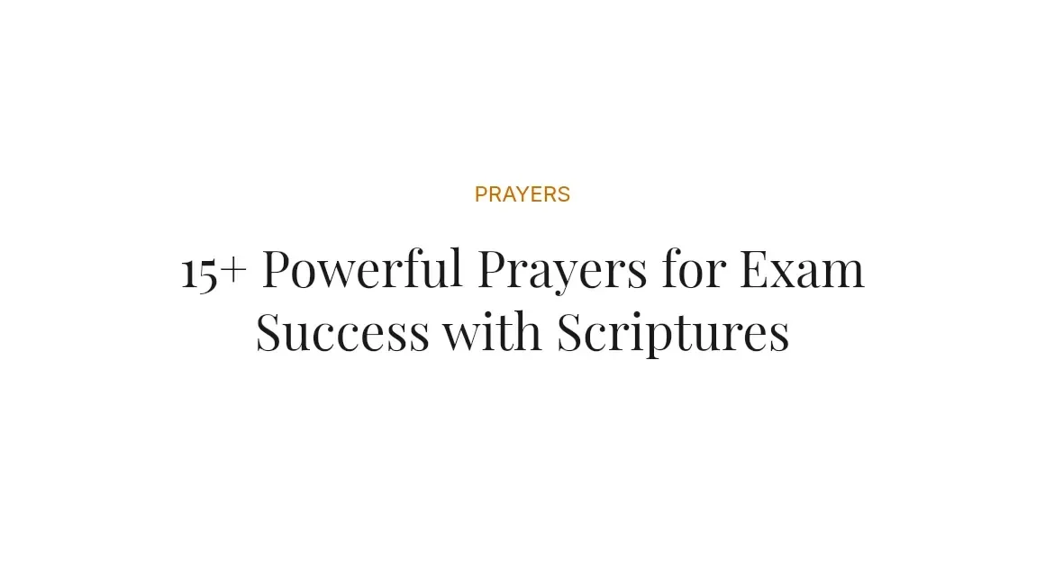 15+ Powerful Prayers for Exam Success with Scriptures