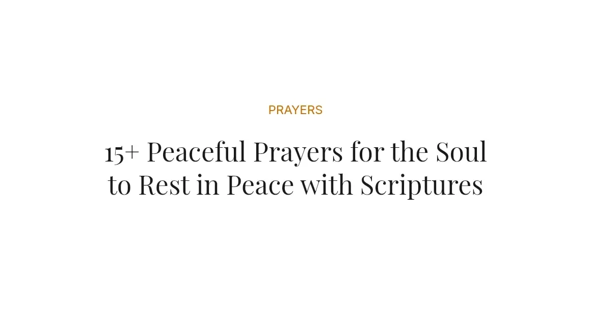 15+ Peaceful Prayers for the Soul to Rest in Peace with Scriptures