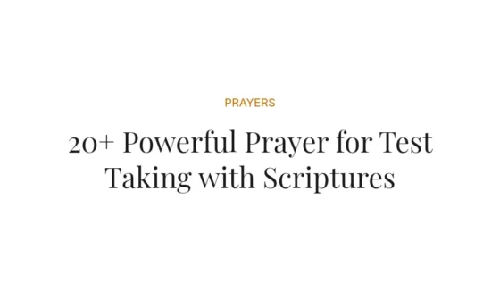 20+ Powerful Prayer for Test Taking with Scriptures