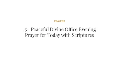 15+ Peaceful Divine Office Evening Prayer for Today with Scriptures