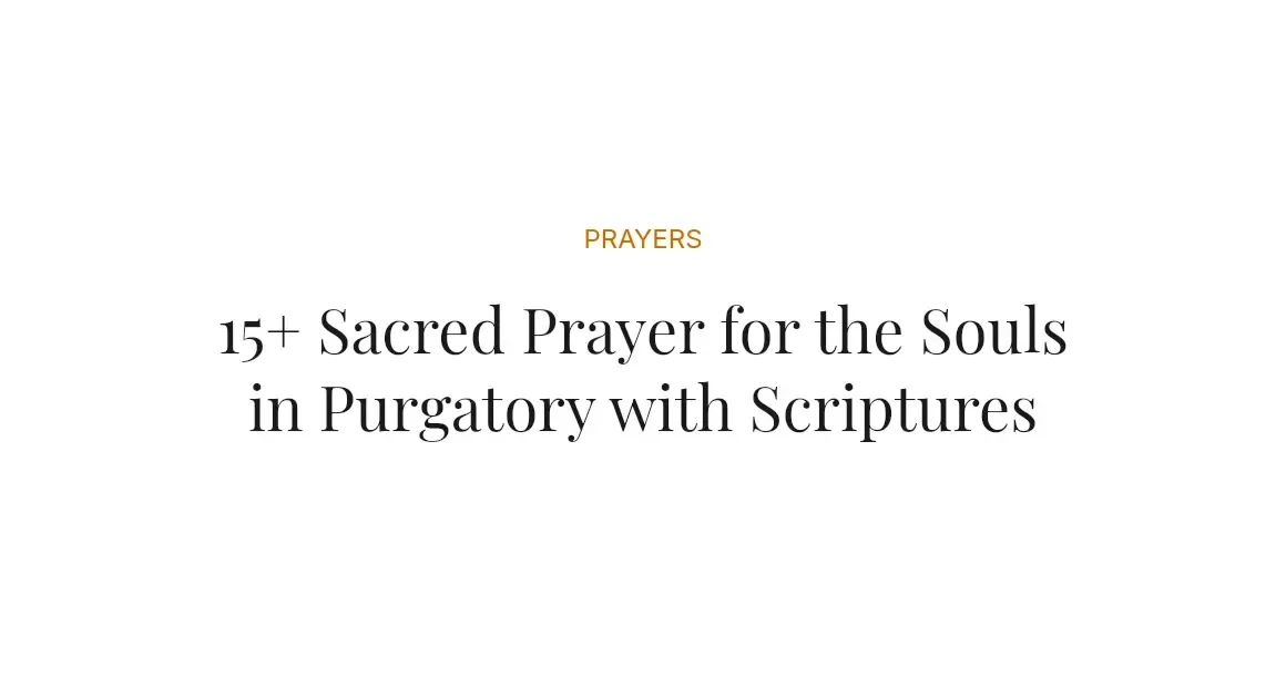 15+ Sacred Prayer for the Souls in Purgatory with Scriptures