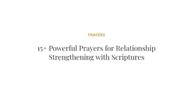 15+ Powerful Prayers for Relationship Strengthening with Scriptures