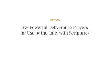 25+ Powerful Deliverance Prayers for Use by the Laity with Scriptures