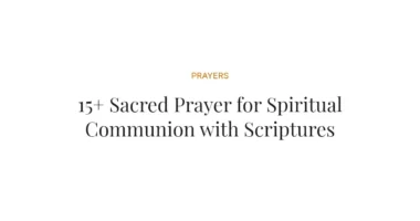 15+ Sacred Prayer for Spiritual Communion with Scriptures