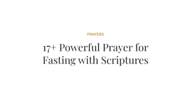 17+ Powerful Prayer for Fasting with Scriptures