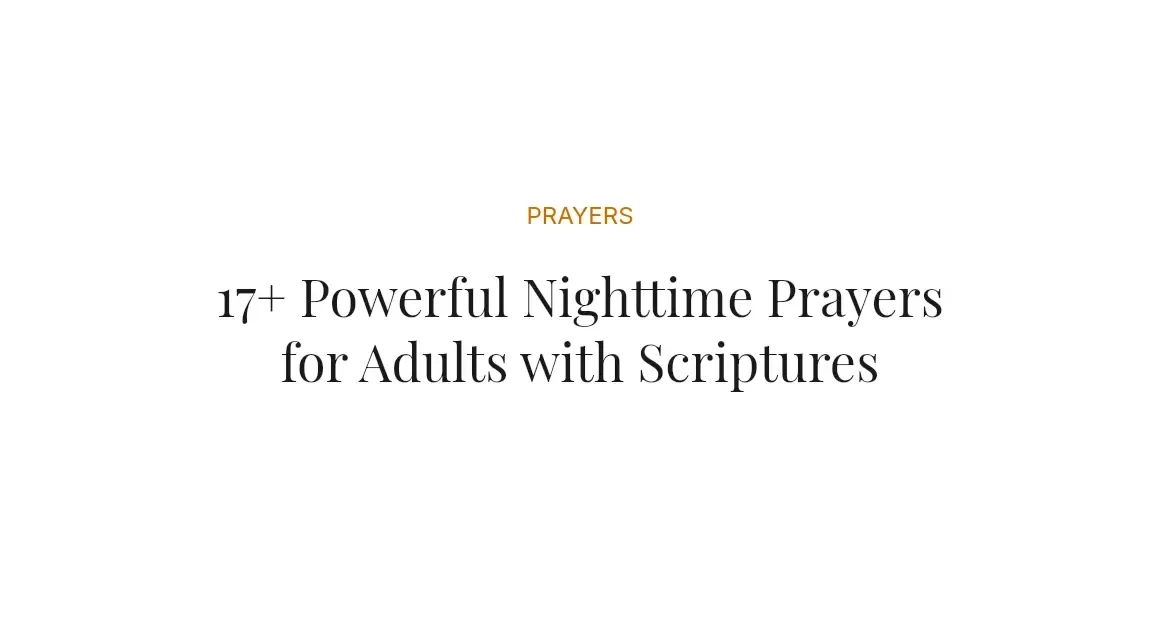 17+ Powerful Nighttime Prayers for Adults with Scriptures