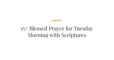 15+ Blessed Prayer for Tuesday Morning with Scriptures