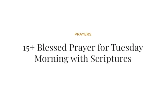 15+ Blessed Prayer for Tuesday Morning with Scriptures