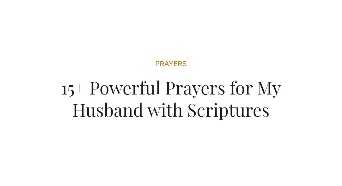 15+ Powerful Prayers for My Husband with Scriptures