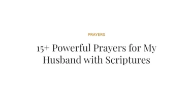 15+ Powerful Prayers for My Husband with Scriptures
