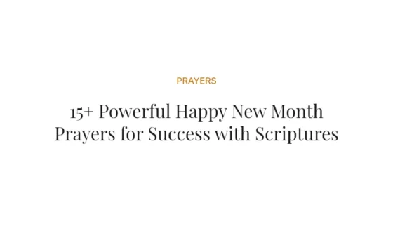 15+ Powerful Happy New Month Prayers for Success with Scriptures