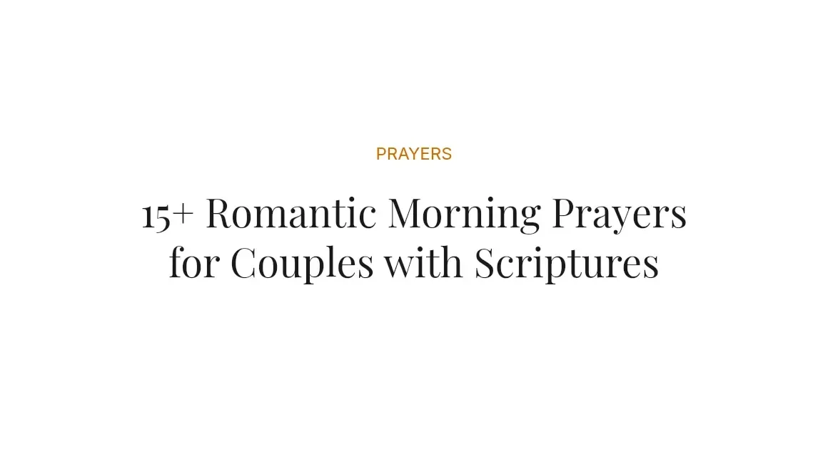 15+ Romantic Morning Prayers for Couples with Scriptures