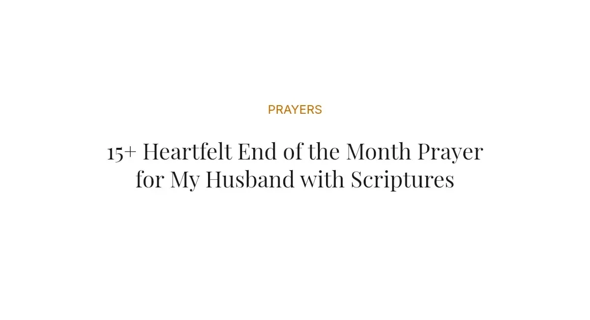 15+ Heartfelt End of the Month Prayer for My Husband with Scriptures
