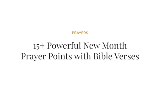 15+ Powerful New Month Prayer Points with Bible Verses