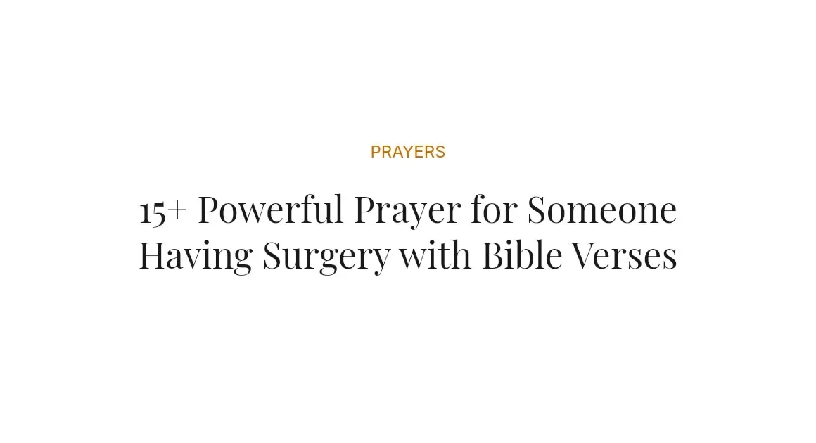 15+ Powerful Prayer for Someone Having Surgery with Bible Verses