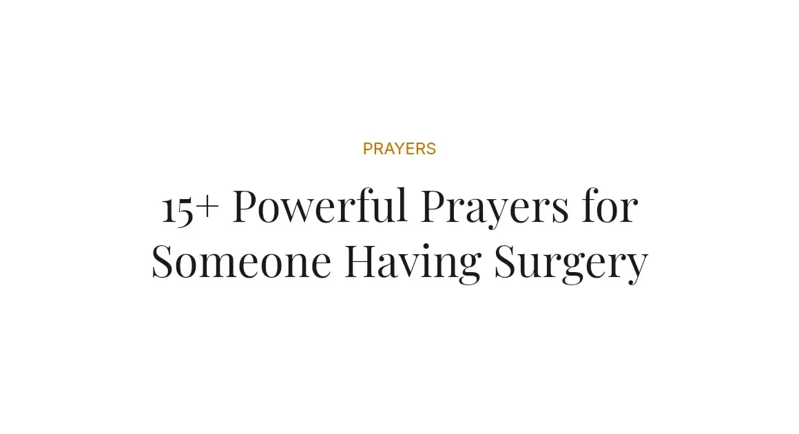 15+ Powerful Prayers for Someone Having Surgery