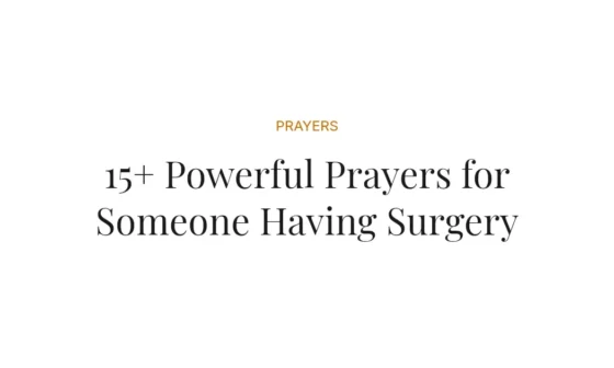 15+ Powerful Prayers for Someone Having Surgery