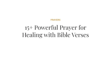 15+ Powerful Prayer for Healing with Bible Verses
