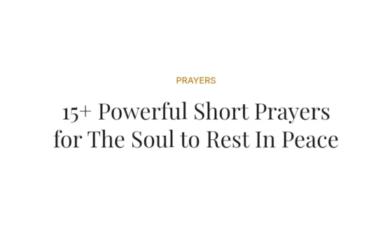 15+ Powerful Short Prayers for The Soul to Rest In Peace
