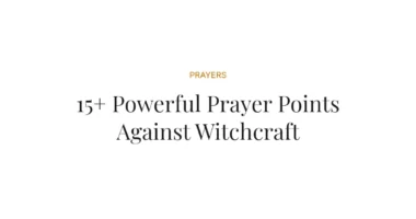 15+ Powerful Prayer Points Against Witchcraft