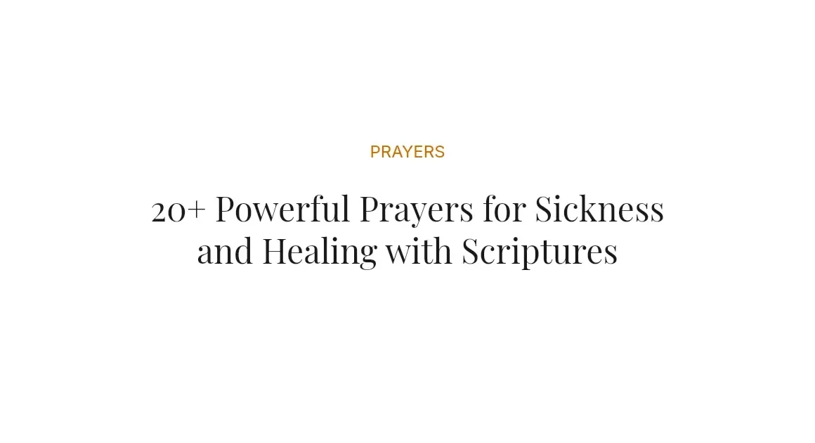 20+ Powerful Prayers for Sickness and Healing with Scriptures