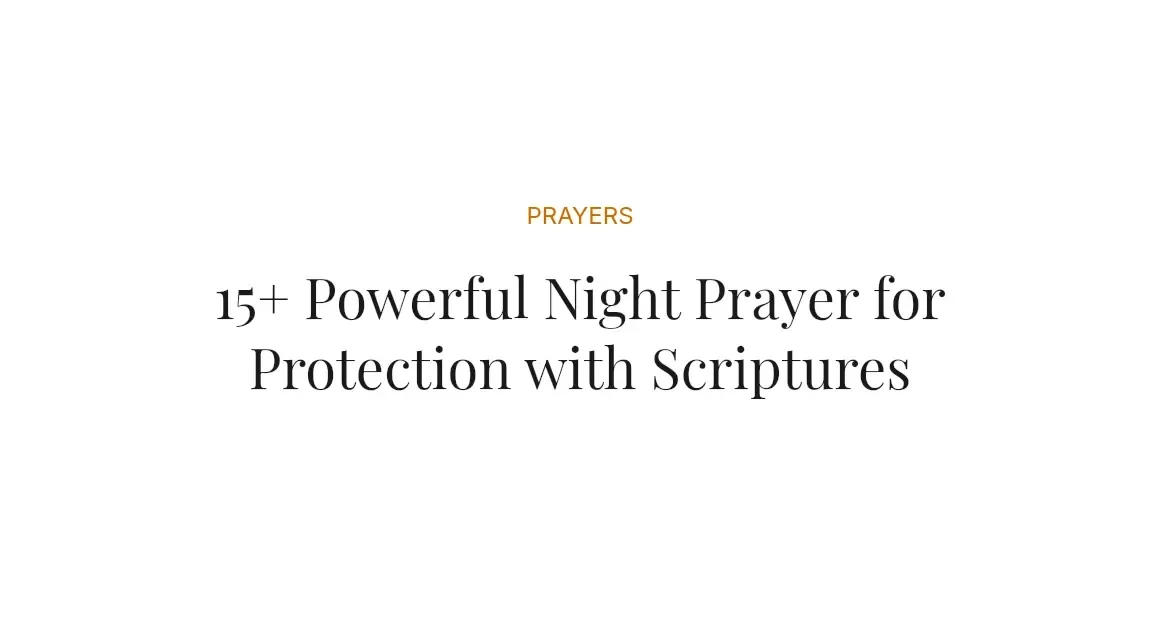15+ Powerful Night Prayer for Protection with Scriptures