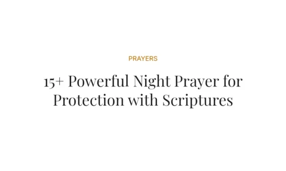 15+ Powerful Night Prayer for Protection with Scriptures