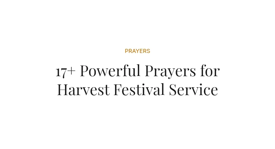 17+ Powerful Prayers for Harvest Festival Service
