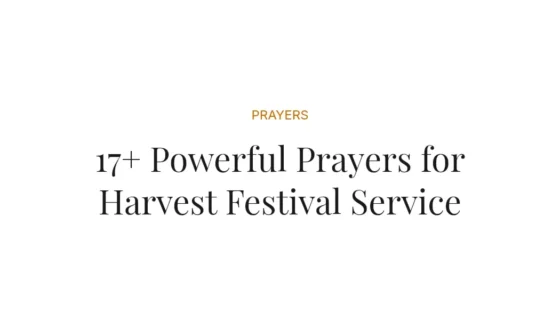 17+ Powerful Prayers for Harvest Festival Service