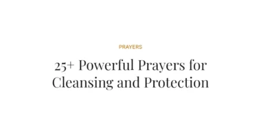 25+ Powerful Prayers for Cleansing and Protection