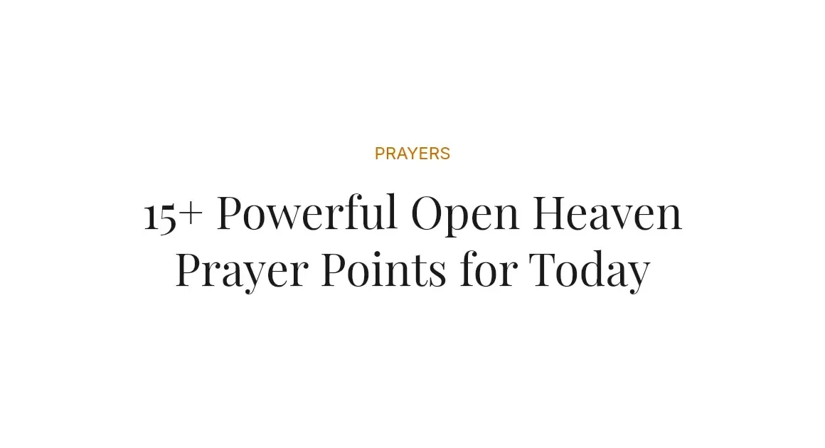 15+ Powerful Open Heaven Prayer Points for Today